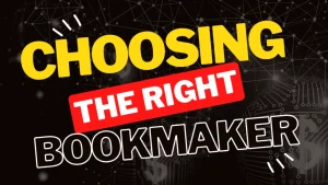 Why do you need Tips for Choosing a Bookmaker?